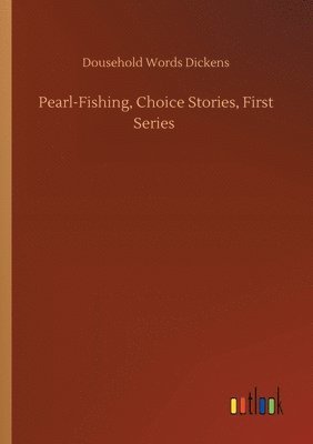 bokomslag Pearl-Fishing, Choice Stories, First Series