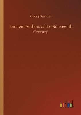 bokomslag Eminent Authors of the Nineteenth Century