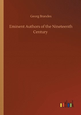 bokomslag Eminent Authors of the Nineteenth Century