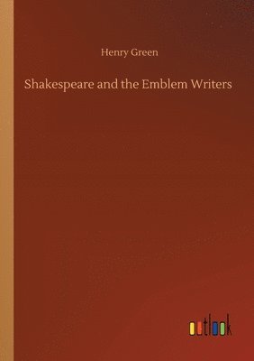 bokomslag Shakespeare and the Emblem Writers