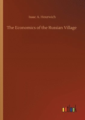 bokomslag The Economics of the Russian Village