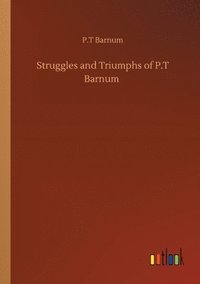 bokomslag Struggles and Triumphs of P.T Barnum