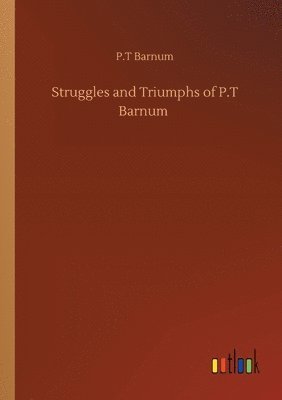 bokomslag Struggles and Triumphs of P.T Barnum