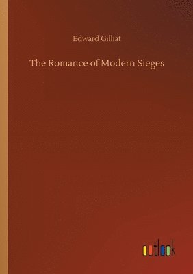 The Romance of Modern Sieges 1