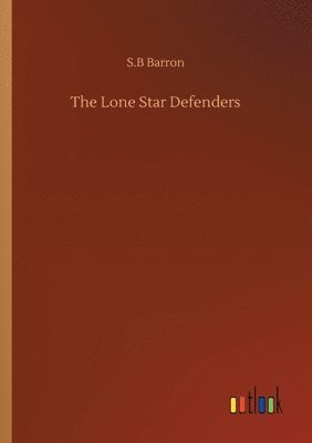 bokomslag The Lone Star Defenders