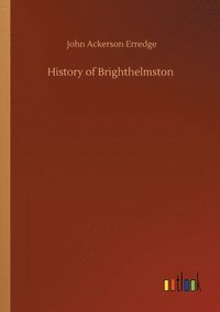bokomslag History of Brighthelmston