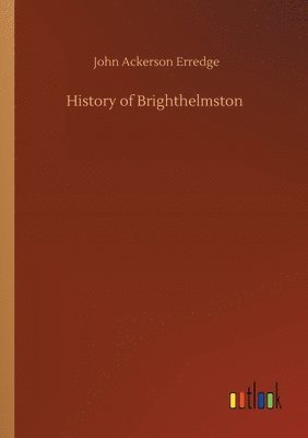 bokomslag History of Brighthelmston