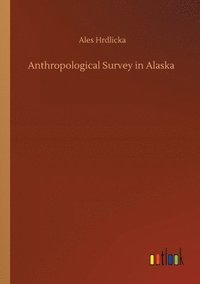 bokomslag Anthropological Survey in Alaska