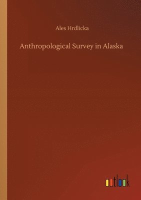 bokomslag Anthropological Survey in Alaska