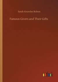 bokomslag Famous Givers and Their Gifts