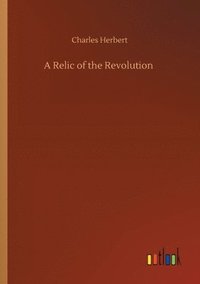bokomslag Relic of the Revolution