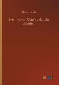 bokomslag Heinrich von Kleist's politische Schriften
