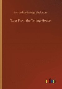 bokomslag Tales From the Telling-House