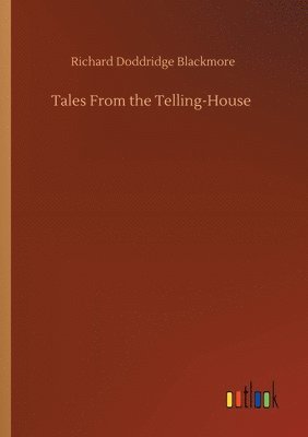 Tales From the Telling-House 1