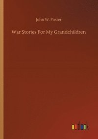 bokomslag War Stories For My Grandchildren