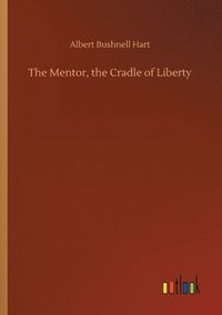 bokomslag The Mentor, the Cradle of Liberty