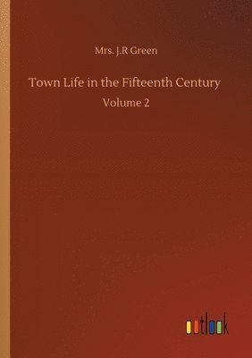 Town Life in the Fifteenth Century
