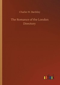 bokomslag Romance of the London Directory