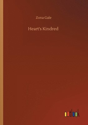 Zona Gale - Heart's Kindred, Häftad