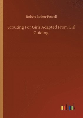 Scouting For Girls Adapted From Girl Guiding 1