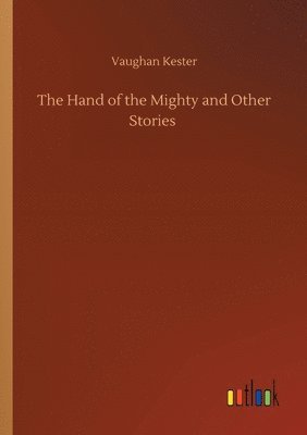 Hand of the Mighty and Other Stories