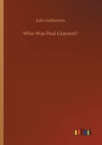 bokomslag Who Was Paul Grayson?