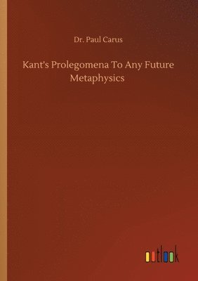 bokomslag Kant's Prolegomena To Any Future Metaphysics