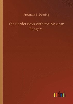 bokomslag Border Boys With the Mexican Rangers.