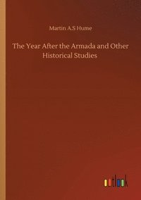 bokomslag Year After the Armada and Other Historical Studies