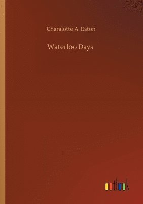 Waterloo Days 1