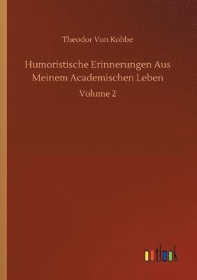 Humoristische Erinnerungen Aus Meinem Academischen Leben