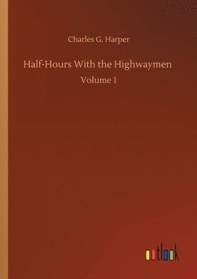 Half-Hours With the Highwaymen 1