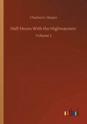 Half-Hours With the Highwaymen