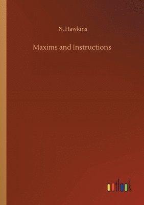 bokomslag Maxims and Instructions