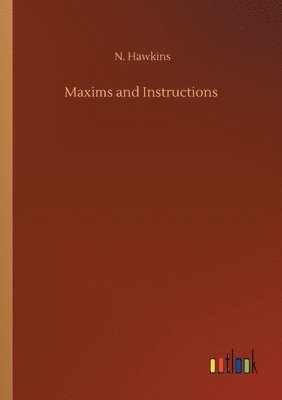 Maxims and Instructions 1