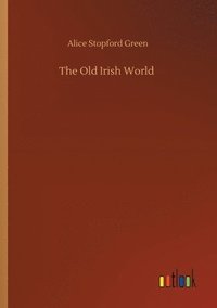 bokomslag The Old Irish World