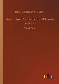 bokomslag Letters From Switzerland and Travels in Italy