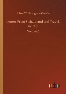 bokomslag Letters From Switzerland and Travels in Italy