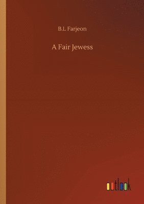 B L Farjeon, B. L. Farjeon, B.L Farjeon, B. L Farjeon - Fair Jewess, Häftad