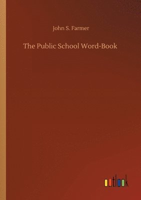 bokomslag The Public School Word-Book