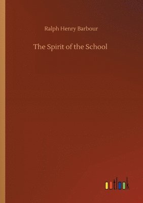 bokomslag The Spirit of the School