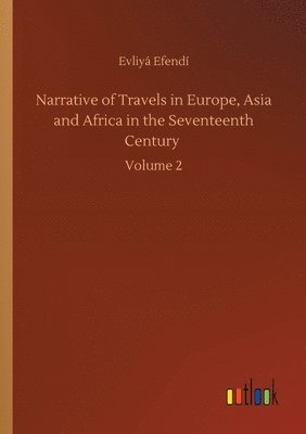 bokomslag Narrative of Travels in Europe, Asia and Africa in the Seventeenth Century