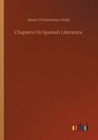 bokomslag Chapters On Spanish Literature