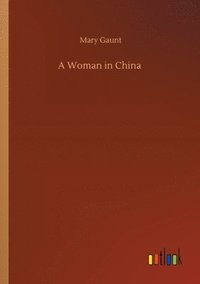 bokomslag A Woman in China