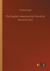 bokomslag English-American his Travail by Sea and Land