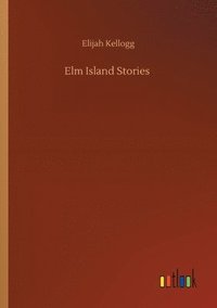 bokomslag Elm Island Stories