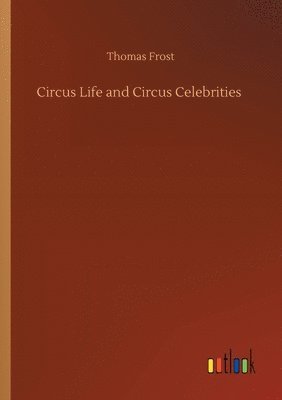 bokomslag Circus Life and Circus Celebrities