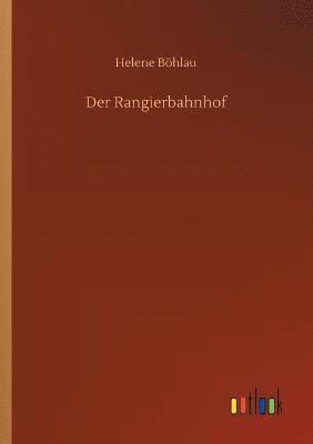 bokomslag Der Rangierbahnhof