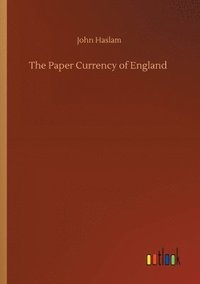bokomslag Paper Currency of England