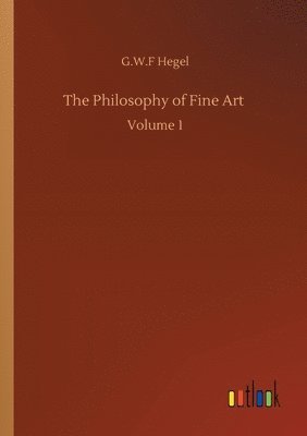 bokomslag The Philosophy of Fine Art